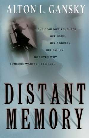 Distant Memory de Alton L. Gansky