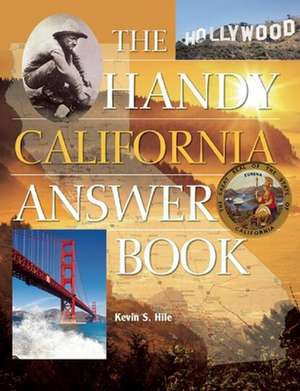 The Handy California Answer Book de Kevin Hile