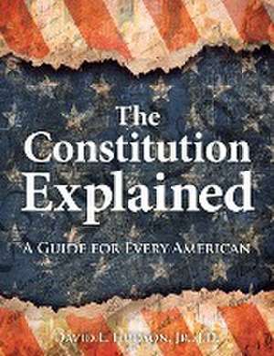 The Constitution Explained de David L. Hudson