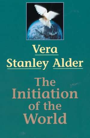 The Initiation of the World de Vera Stanley Alder