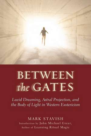 Between the Gates de Mark Stavish