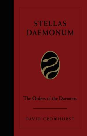 Stellas Daemonum: The Orders of the Daemons (Weiser Deluxe Hardcover Edition) de David Crowhurst