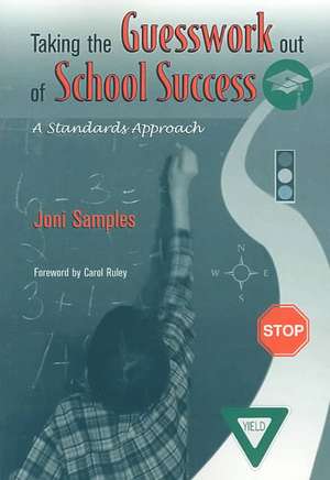 Taking the Guesswork Out of School Success de Joni Samples