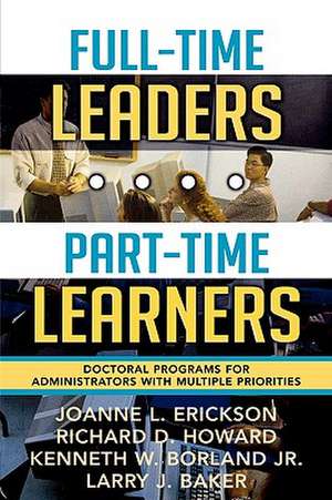 Full-Time Leaders/Part-Time Learners de Joanne L. Erickson