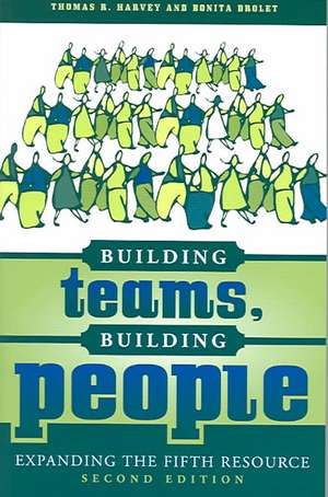 Building Teams, Building People de Thomas R. Harvey