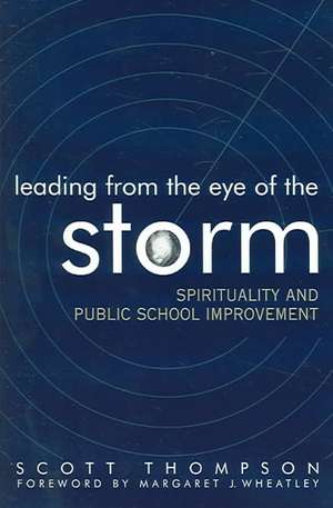 Leading from the Eye of the Storm de Scott Thompson