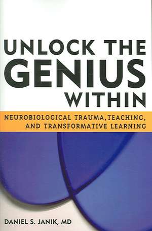 Unlock the Genius Within de Daniel S. Janik