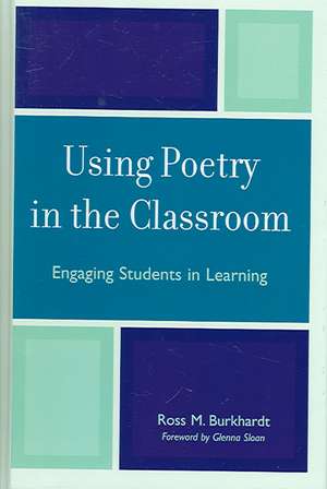 Using Poetry in the Classroom de Ross M. Burkhardt