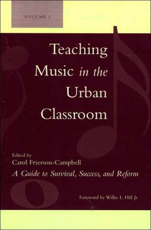 Teaching Music in the Urban Classroom, Volume 1