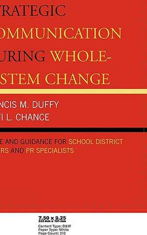 Strategic Communication During Whole-System Change de Francis M. Duffy