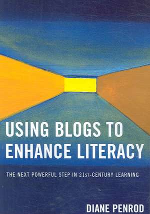 Using Blogs to Enhance Literacy de Diane Penrod