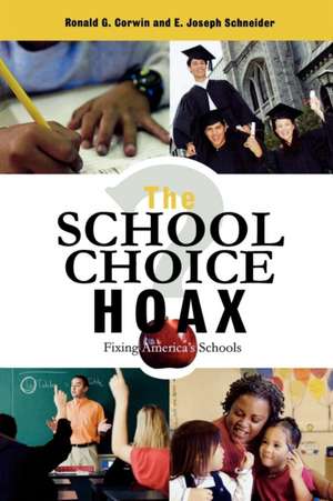 The School Choice Hoax de Ronald G. Corwin