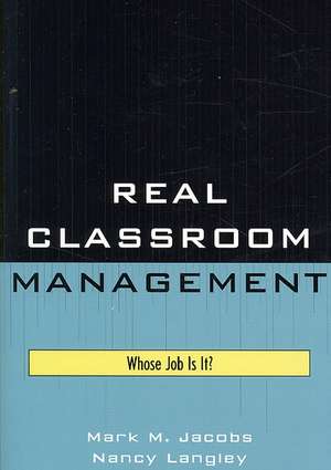 Real Classroom Management de Mark M. Jacobs