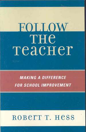 Follow the Teacher de Robert T. Hess