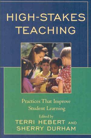 High-Stakes Teaching de Terri Hebert