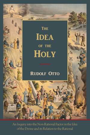 The Idea of the Holy-Text of First English Edition de Rudolf Otto