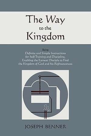 The Way to the Kingdom de Joseph Benner