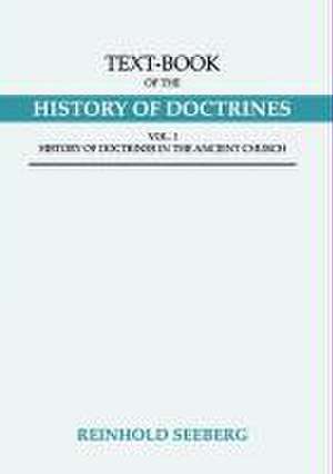 Text-Book of the History of Doctrines, 2 Volumes de Reinhold Seeberg