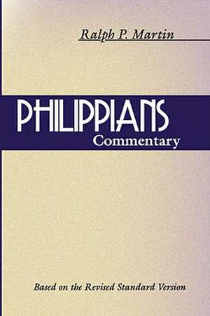 Philippians: Based on the Revised Standard Version de Ralph P. Martin