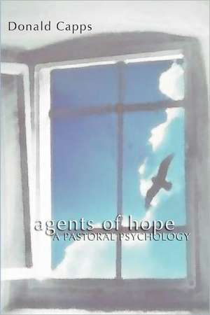 Agents of Hope: A Pastoral Psychology de Donald Capps