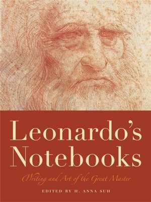 Leonardo's Notebooks: Writing and Art of the Great Master de Leonardo Da Vinci