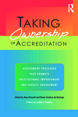 Taking Ownership of Accreditation: Assessment Processes that Promote Institutional Improvement and Faculty Engagement de Amy Driscoll