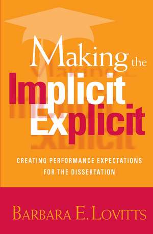 Making the Implicit Explicit: Creating Performance Expectations for the Dissertation de Barbara E. Lovitts