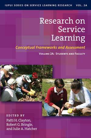 Research on Service Learning: Conceptual Frameworks and Assessments: Volume 2A: Students and Faculty de Robert G. Bringle