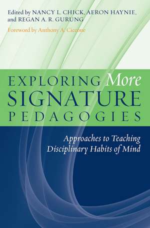 Exploring More Signature Pedagogies: Approaches to Teaching Disciplinary Habits of Mind de Nancy L. Chick