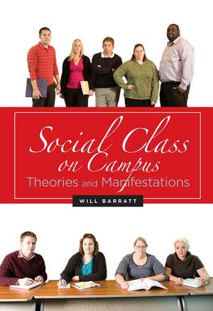 Social Class on Campus: Theories and Manifestations de Will Barratt