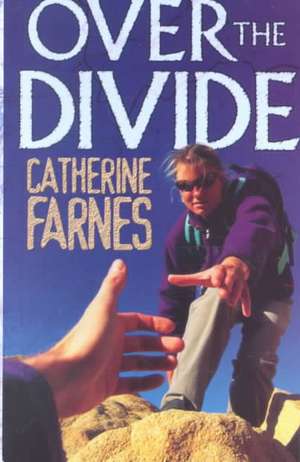 Over the Divide de Catherine Farnes