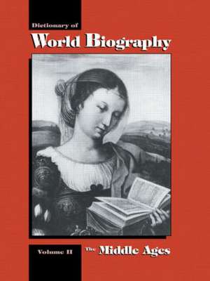 The Middle Ages: Dictionary of World Biography, Volume 2 de Frank N. Magill