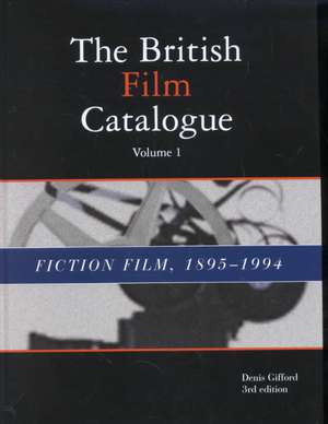 British Film Catalogue: Two Volume Set - The Fiction Film/The Non-Fiction Film de Denis Gifford