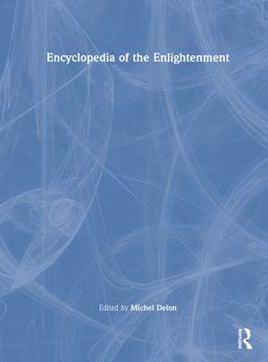 Encyclopedia of the Enlightenment de Michel Delon