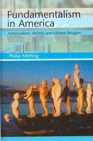 Fundamentalism in America de Philip Melling