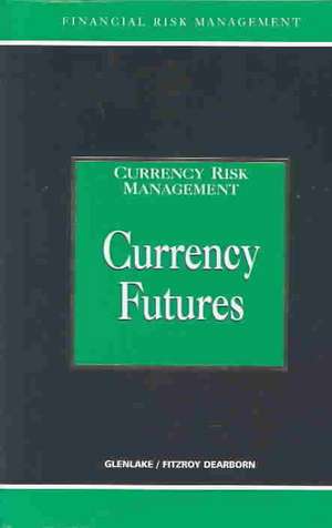 Currency Futures de Alastair Graham