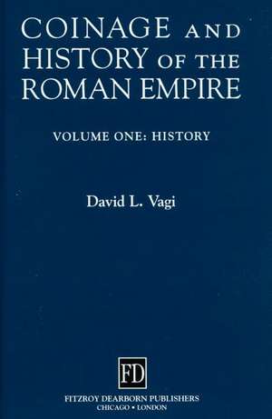 Coinage and History of the Roman Empire de David Vagi