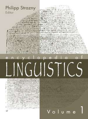 Encyclopedia of Linguistics de Philipp Strazny