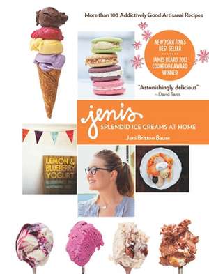 Jeni's Splendid Ice Creams at Home de Jeni Britton Bauer