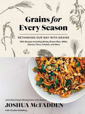 Grains for Every Season de Joshua McFadden