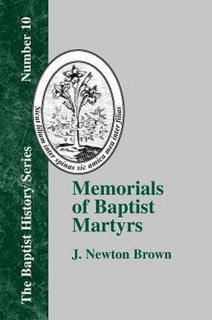 Memorials of Baptist Martyrs de J. Newton Brown