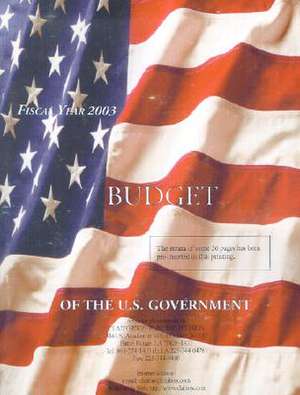 Fiscal Year 2003 Budget of the U.S. Government de Claitors Publishing Division