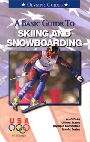 Basic Guide to Skiing & Snowboarding de Mark Maier