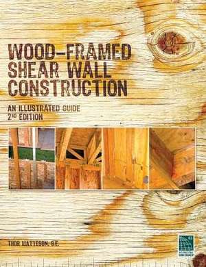 Wood-Framed Shear Wall Construction--An Illustrated Guide: ICC A117.1-2009 de Thor Matteson