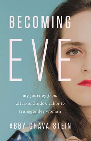 Becoming Eve de Abby Stein