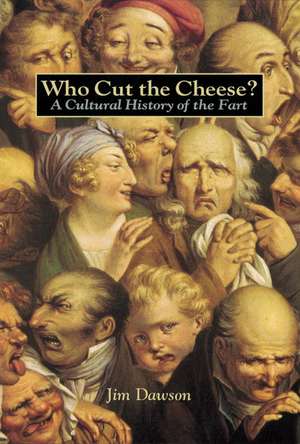 Who Cut the Cheese? de Jim Dawson