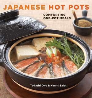 Japanese Hot Pots: Comforting One-Pot Meals de Tadashi Ono