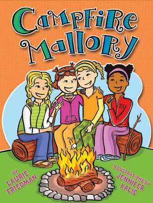 Campfire Mallory de Laurie B. Friedman