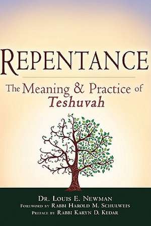 Repentance: The Meaning & Practice of Teshuvah de Karyn D. Kedar