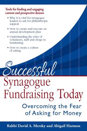 Successful Synagogue Fundraising Today: Overcoming the Fear of Asking for Money de David Mersky